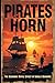 Produktbild Pirates of the Horn: The Economic Ripple Effect on Somalia: How Modern Piracy Shapes Somalias Economy and Global Trade