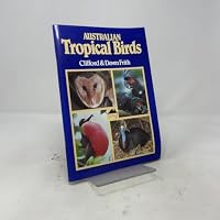 Australian tropical birds: A selected portfolio 0958994218 Book Cover