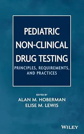 Pediatric Non-Clinical Drug Testing: Principles, Requirements, and Practice book cover