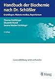  Handbuch der Biochemie nach Dr. Schüßler: Grundlagen, Materia medica, Repertorium