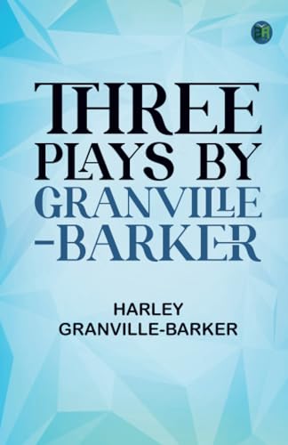 Three Plays by Granville-Barker