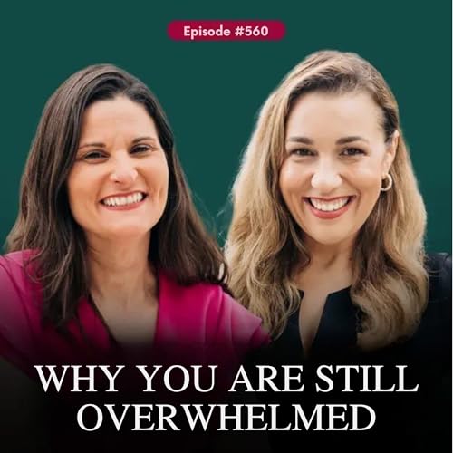 Why You Are Still Overwhelmed Podcast Por  arte de portada