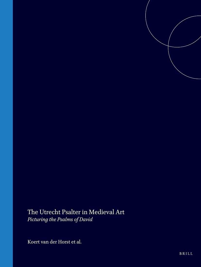 Utrecht Psalter in Medieval Art : livre d'histoire de l'art chrétien et des psaumes de David