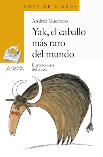 Yak, el caballo más raro del mundo (LITERATURA INFANTIL - Sopa de Libros)