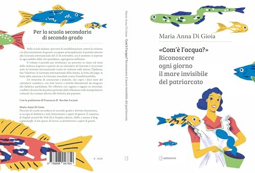 «Com'è L'acqua?». Riconoscere Il Mare Invisibile Del Patriarcato - 2