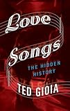 Love Songs: The Hidden History