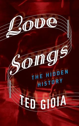 Love Songs: The Hidden History