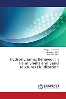 Paperback Hydrodynamic Behavior in Palm Shells and Sand Mixtures Fluidization Book