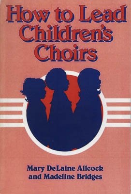 How to Lead Children's Choirs