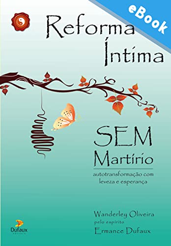 Reforma Íntima Sin Martirio (Serie Armonía Interior) (Spanish Edition)