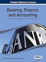 Banking, Finance, and Accounting: Concepts, Methodologies, Tools, and Applications 1466662689 Book Cover