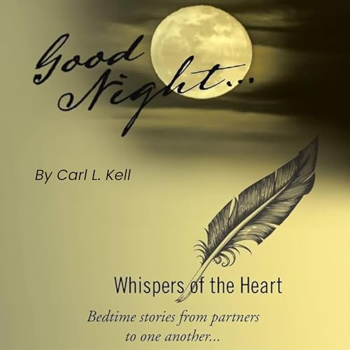 Good Night&amp;hellip; | Carl L. Kell episode artwork
