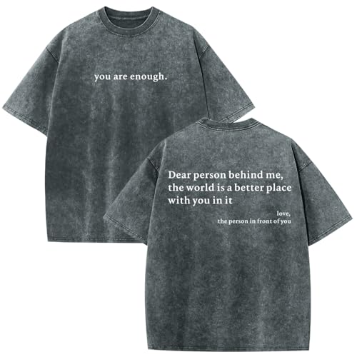 Image of Dear Person Behind Me Shirt You are Enough Tshirts for Men Oversized Inspirational Positive Tees Vintage Graphic Tops