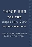  Thank You for The Amazing Job You Do Every Day!, You Are an Important Part of The Team: Lined Blank Notebook, Great Gifts For Coworkers, Employees, And Staff Members ,100 Pages/ 6x9