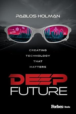 Deep Future: Creating Technology That Matters