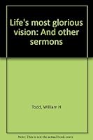 Life's most glorious vision: And other sermons B0008CEG6E Book Cover