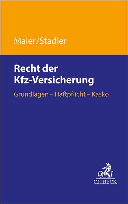 Recht der Kfz-Versicherung: Grundlagen, Haftpflicht, Kasko