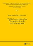 Türkisches und deutsches Vertragshändlerrecht im Rechtsvergleich (Studien zum vergleichenden und internationalen Recht / Comparative and International Law Studies 187) (German Edition)