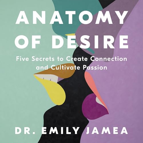 Anatomy of Desire by Dr. Emily Jamea episode artwork