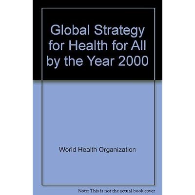 Global Strategy for Health for All by the Year 2000