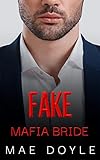 Fake Mafia Bride: A Dark Mafia Romance (The Bonanno Family Book 10)