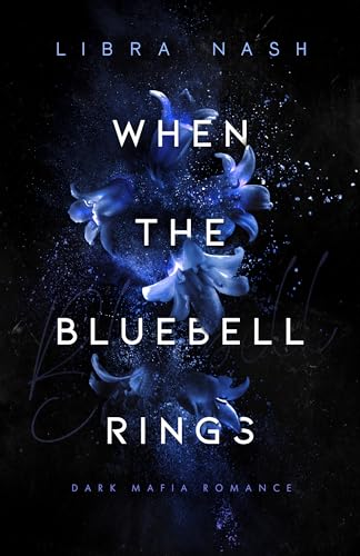 WHEN THE BLUEBELL RINGS (Deadly-Flowers-Reihe 1)