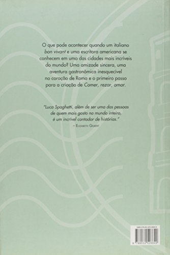 Um amigo romano: Comer, rezar, amar em Roma