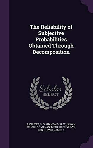 The Reliability of Subjective Probabilities Obtained Through Decomposition
