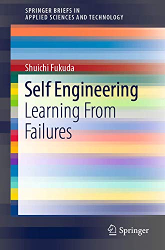 Self Engineering: Learning From Failures (SpringerBriefs in Applied Sciences and Technology) view 2