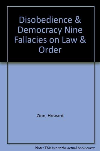 Disobedience and Democracy: Nine Fallacies on L... 0394704835 Book Cover
