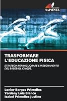Trasformare l'Educazione Fisica (Italian Edition) 6208726840 Book Cover