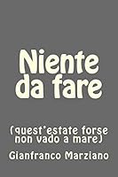 Niente da fare: (quest'estate forse non vado a mare) (The Official Collection) 1507815565 Book Cover