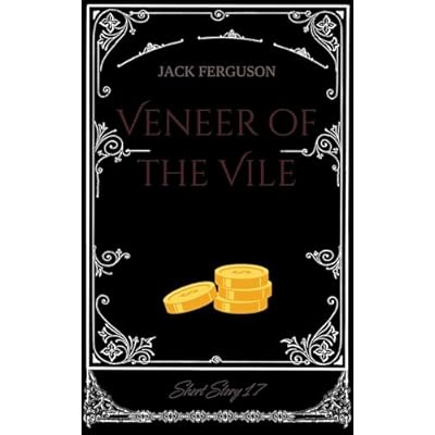 Veneer of the Vile