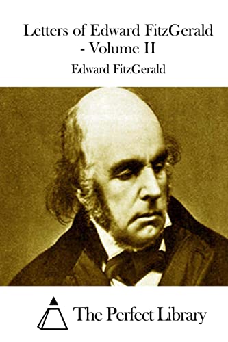 Letters of Edward FitzGerald - Volume II 151201480X Book Cover
