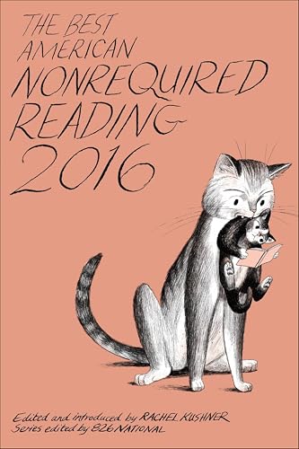 The Best American Nonrequired Reading 2016 (The Best American Series ®)