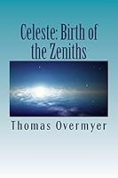 Celeste: Birth of the Zeniths 1492366153 Book Cover