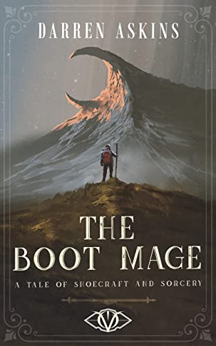 The Boot Mage: A Tale of Shoecraft and Sorcery