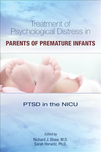 Treatment of Psychological Distress in Parents of Premature Infants: Ptsd in the NICU