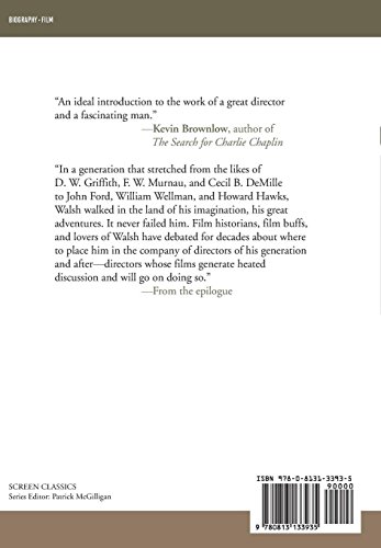 Raoul Walsh: The True Adventures Of Hollywood's Legendary Director (Screen Classics) #TOP1