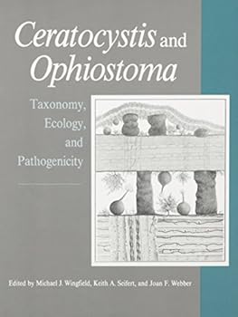 Paperback Ceratocystis and Ophiostoma: Taxonomy, Ecology, and Pathogenicity Book