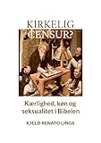 ressmanns residence kirkel deutschland  Kirkelig censur?: Kærlighed, køn og seksualitet i Bibelen (Danish Edition)