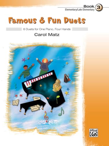 Famous & Fun Duets, Bk 3: 6 Duets for One Piano, Four Hands (Famous & Fun, Bk 3)