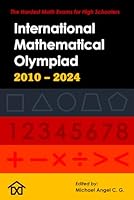 IMO - International Mathematical Olympiad [Enlarged Edition]: The Hardest Math Exams for High Schoolers (Mathematical Olympiads for Elementary, Middle and High School) B0BFHS6BKW Book Cover