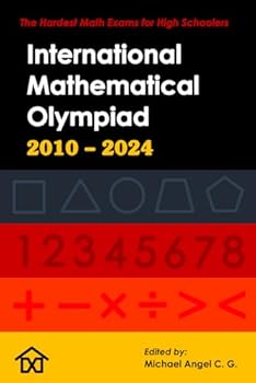 Paperback IMO - International Mathematical Olympiad [Enlarged Edition]: The Hardest Math Exams for High Schoolers (Mathematical Olympiads for Elementary, Middle and High School) Book