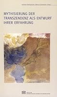 Mythisierung Der Transzendenz ALS Entwurf Ihrer Erfahrung 3700132212 Book Cover