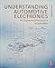 Understanding Automotive Electronics: An Engineering Perspective