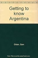 Getting to Know Argentina B0006AX8AI Book Cover