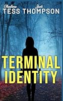 Terminal Identity: Sequel to Stolen Laughter (Dixieland Danger series) 1071275305 Book Cover