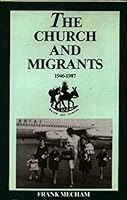 The church and migrants: 1946-1987 0646044257 Book Cover