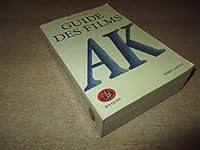 GUIDE DES FILMS. A-K 2221086406 Book Cover